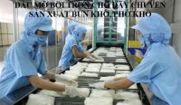 Dầu mỡ bôi trơn cho dây chuyền sản xuất bún khô, phở khô