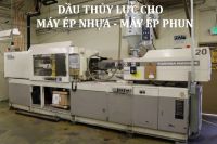 Dầu Thủy Lực Cho Máy Ép Nhựa – Dầu thủy lực 46, 68