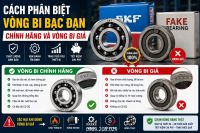 Cách phân biệt vòng bi bạc đạn chính hãng và vòng bi giả chính xác nhất