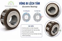 Vòng bi bạc đạn lệch tâm là gì? Cấu tạo, ưu điểm và ứng dụng