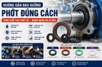 Hướng Dẫn Bảo Dưỡng Phớt Đúng Cách