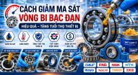 Cách Giảm Ma Sát Vòng Bi Bạc Đạn Hiệu Quả
