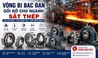 Vòng Bi Bạc Đạn Gối Đỡ Cho Ngành Sắt Thép